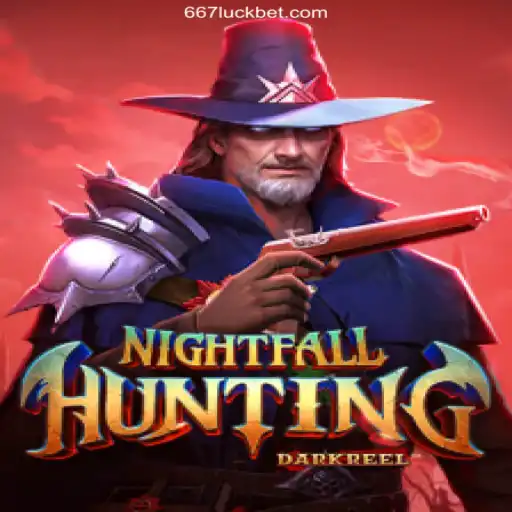 Exploring the Thrilling World of NightfallHunting and the Rise of 667luck 2026 - Melhor Cassino Online do Brasil